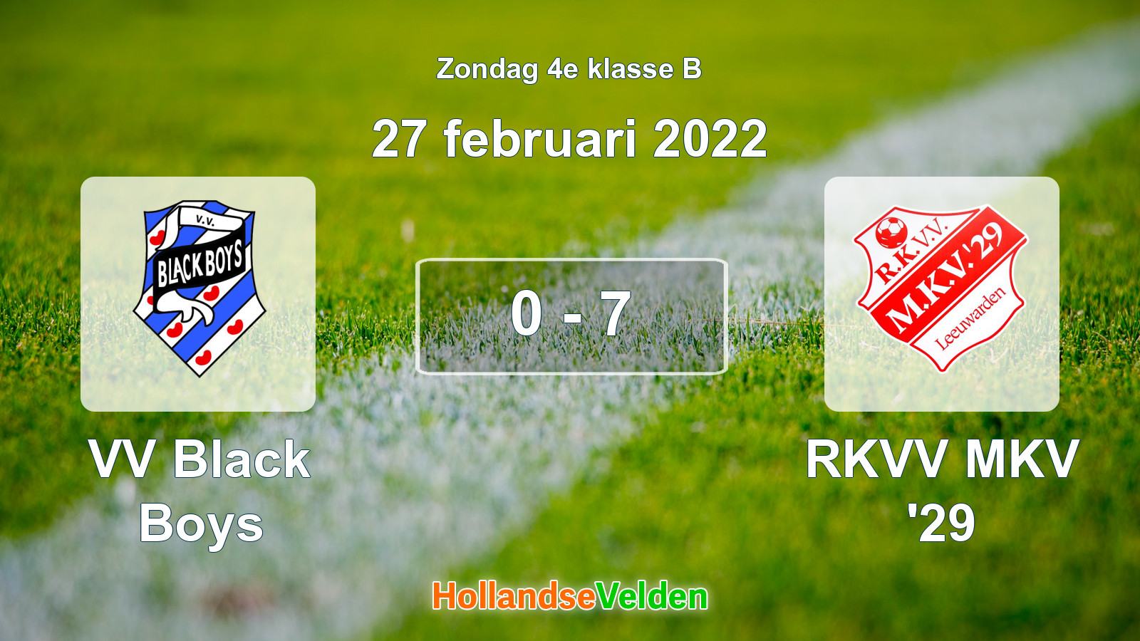 Gespeelde wedstrijd: VV Black Boys - RKVV MKV '29 0 - 7 (27 februari 2022)
