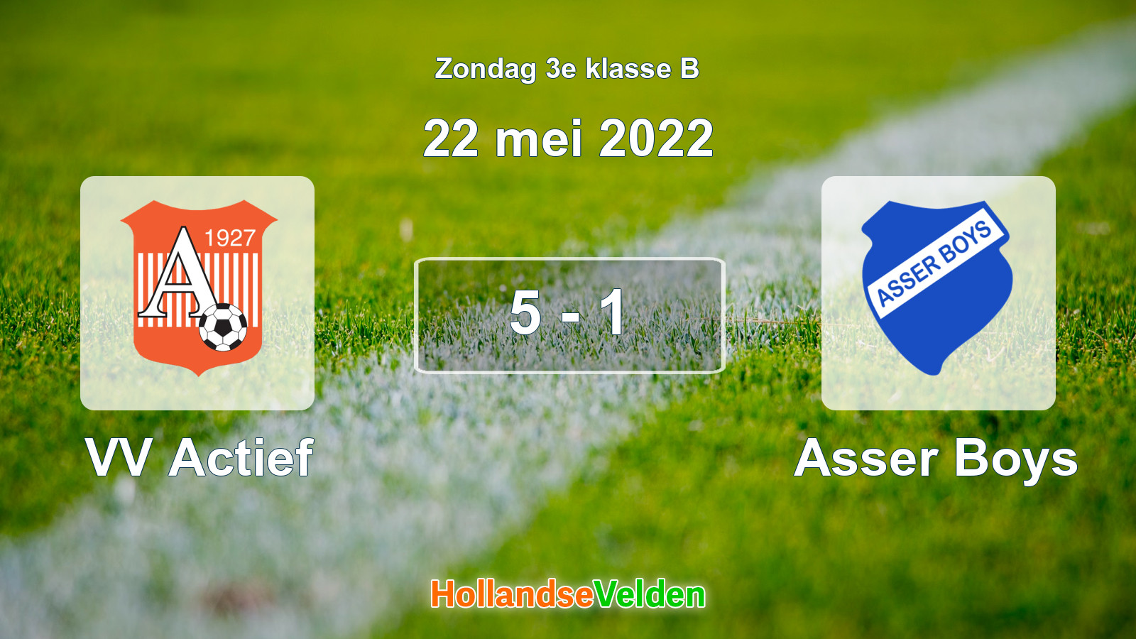 Gespeelde wedstrijd: VV Actief - Asser Boys 5 - 1 (22 mei 2022)