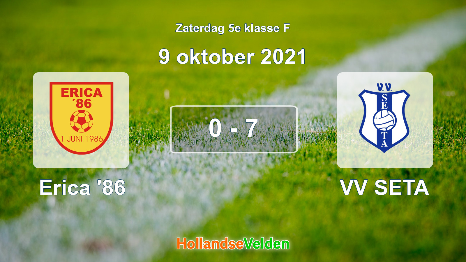 Gespeelde wedstrijd: Erica '86 - VV SETA 0 - 7 (9 oktober 2021)