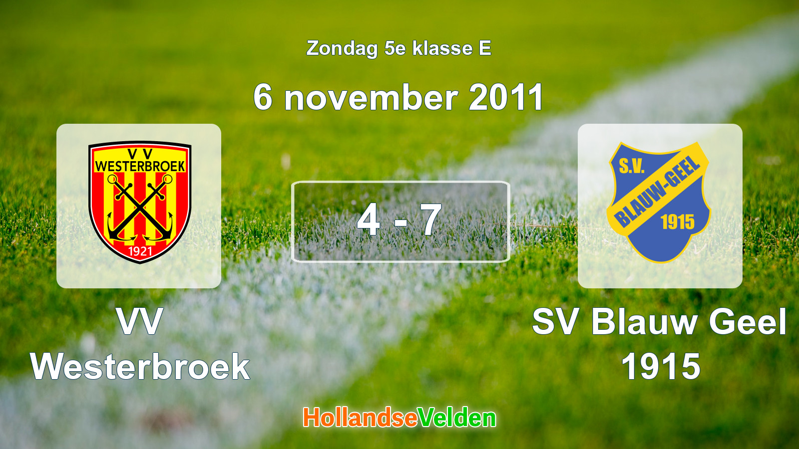 Gespeelde wedstrijd: VV Westerbroek - SV Blauw Geel 1915 4 - 7 (6 november 2011)