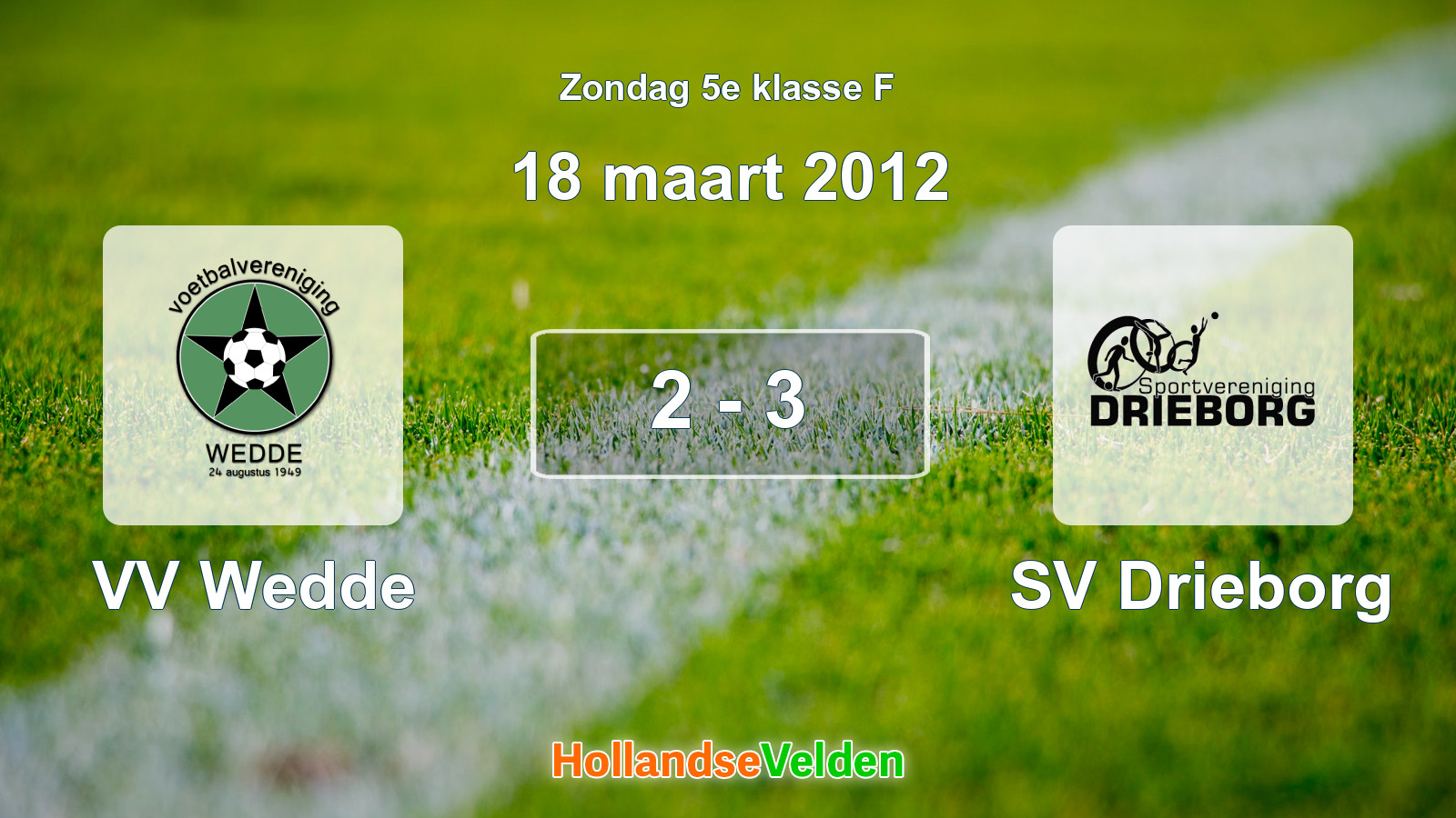 Gespeelde wedstrijd: VV Wedde - SV Drieborg 2 - 3 (18 maart 2012)