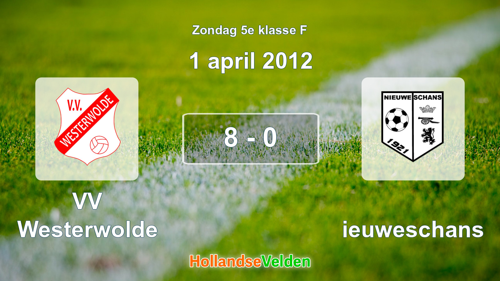 Gespeelde wedstrijd: VV Westerwolde - Nieuweschans 8 - 0 (1 april 2012)