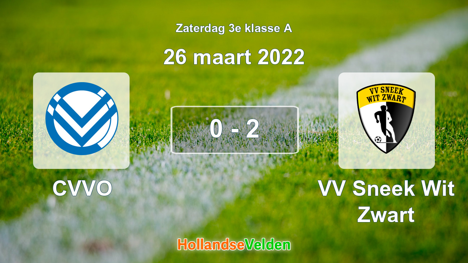 Gespeelde wedstrijd: CVVO - VV Sneek Wit Zwart 0 - 2 (26 maart 2022)