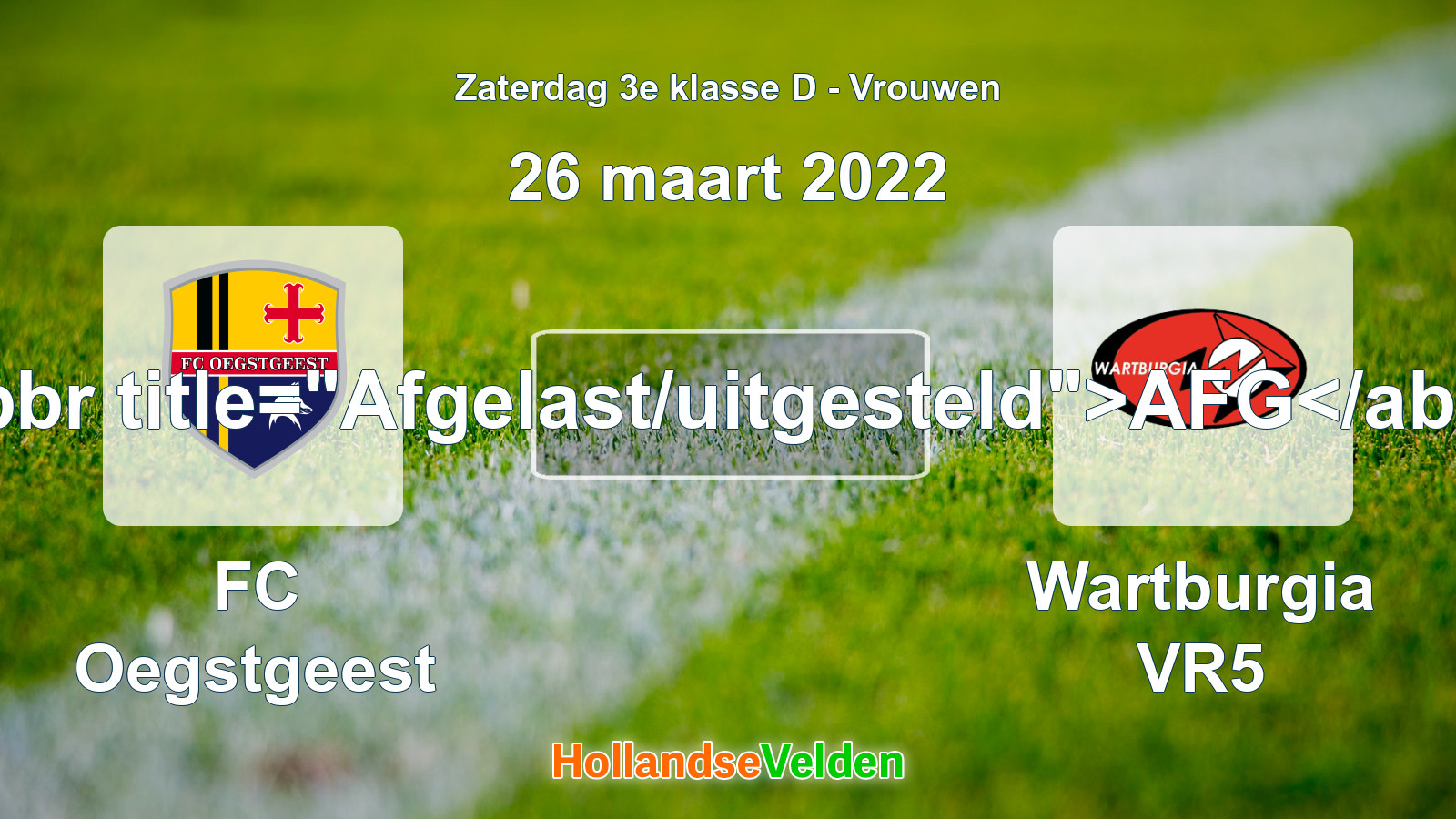 Geplande wedstrijd: FC Oegstgeest - Wartburgia VR5 (26 maart 2022)