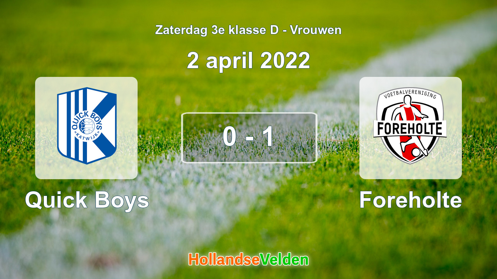 Gespeelde wedstrijd: Quick Boys - Foreholte 0 - 1 (2 april 2022)