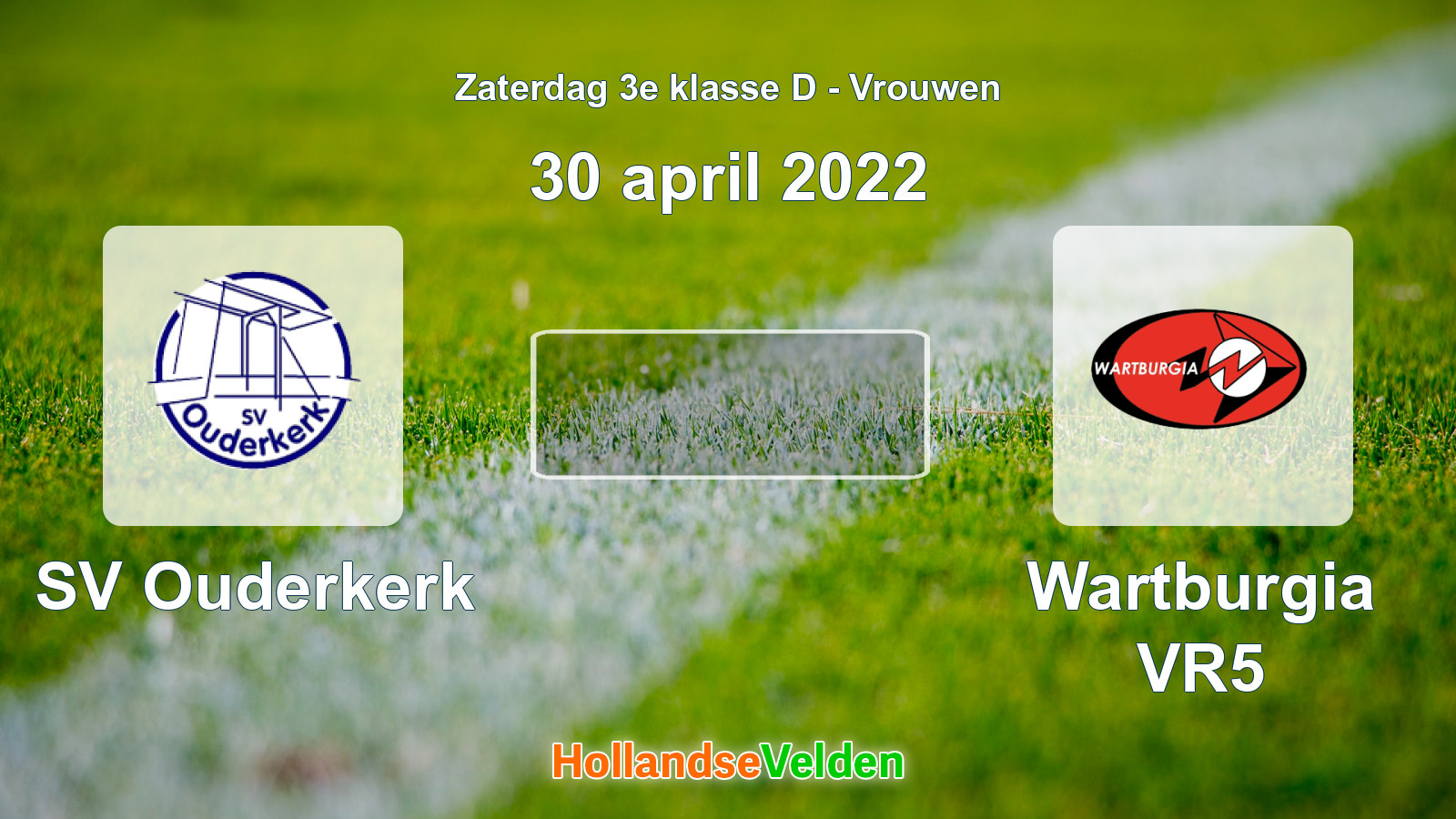 Geplande wedstrijd: SV Ouderkerk - Wartburgia VR5 (30 april 2022)