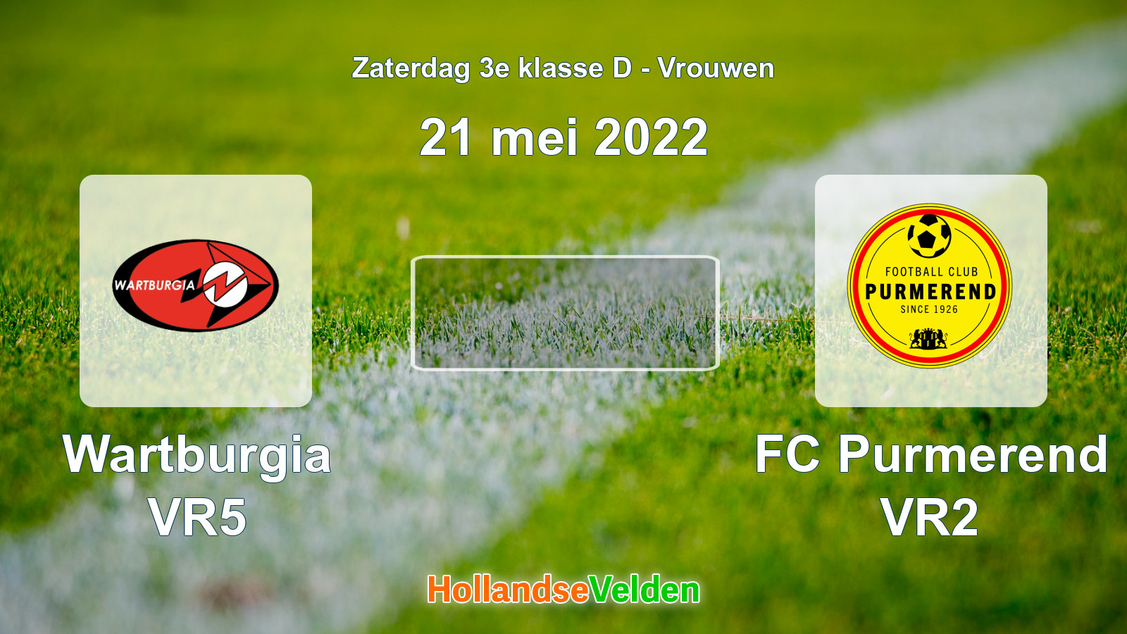 Geplande wedstrijd: Wartburgia VR5 - FC Purmerend VR2 (21 mei 2022)