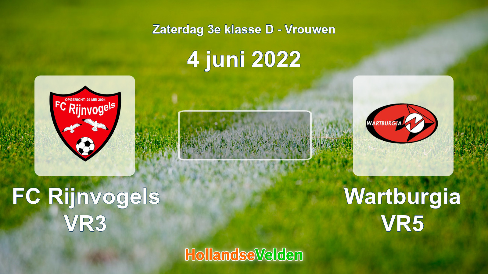 Geplande wedstrijd: FC Rijnvogels VR3 - Wartburgia VR5 (4 juni 2022)