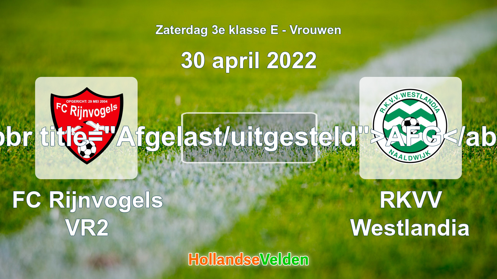 Geplande wedstrijd: FC Rijnvogels VR2 - RKVV Westlandia (30 april 2022)