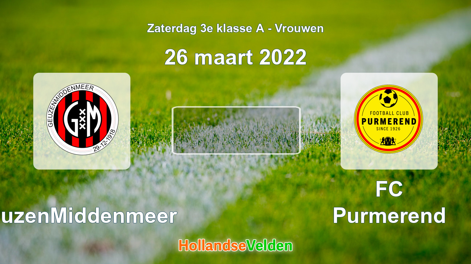 Geplande wedstrijd: GeuzenMiddenmeer - FC Purmerend (26 maart 2022)