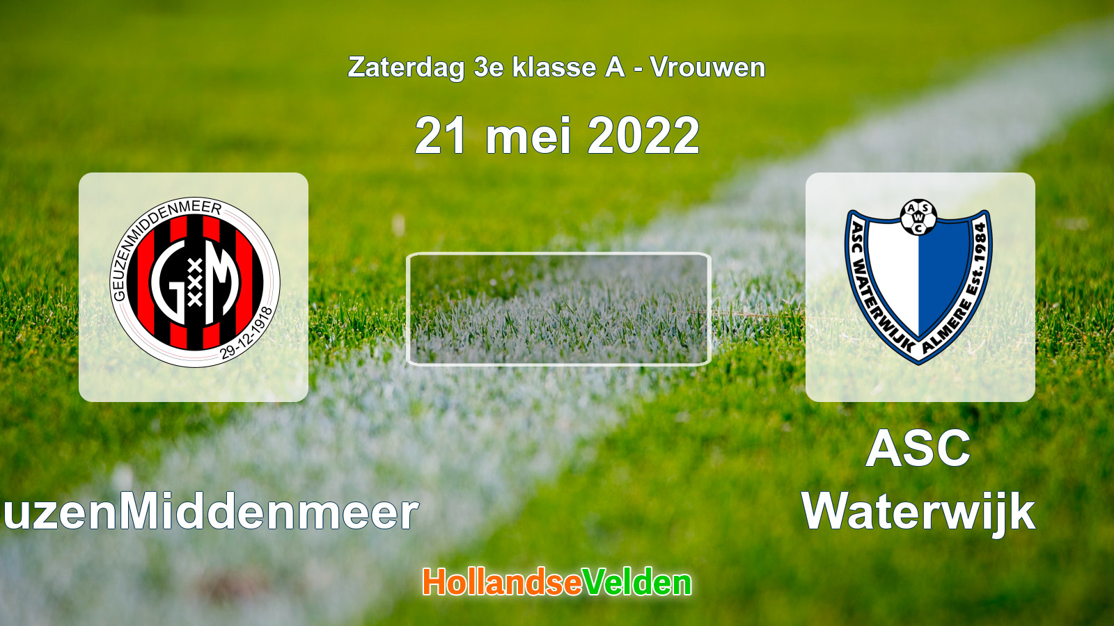 Geplande wedstrijd: GeuzenMiddenmeer - ASC Waterwijk (21 mei 2022)