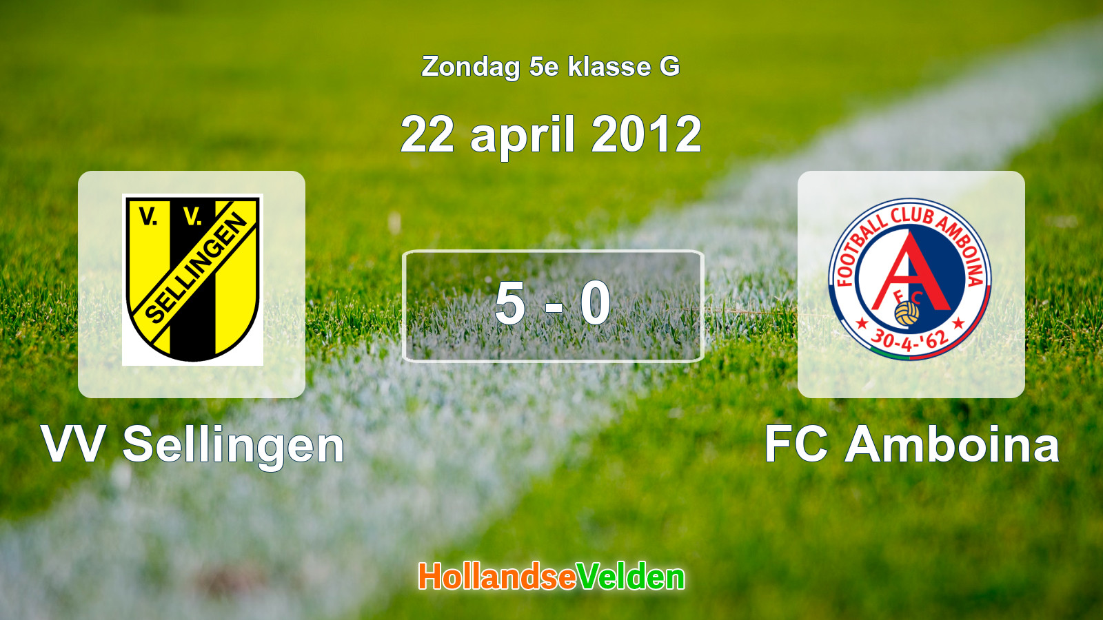 Gespeelde wedstrijd: VV Sellingen - FC Amboina 5 - 0 (22 april 2012)