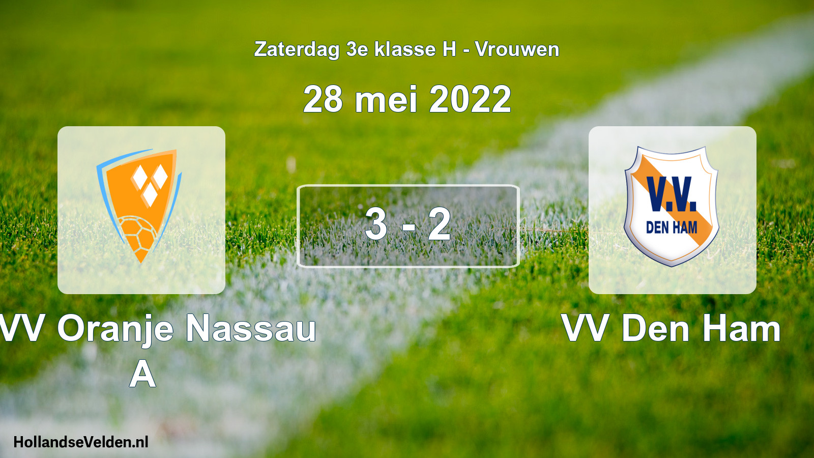 Gespeelde wedstrijd: CVV Oranje Nassau A - VV Den Ham 3 - 2 (28 mei 2022)