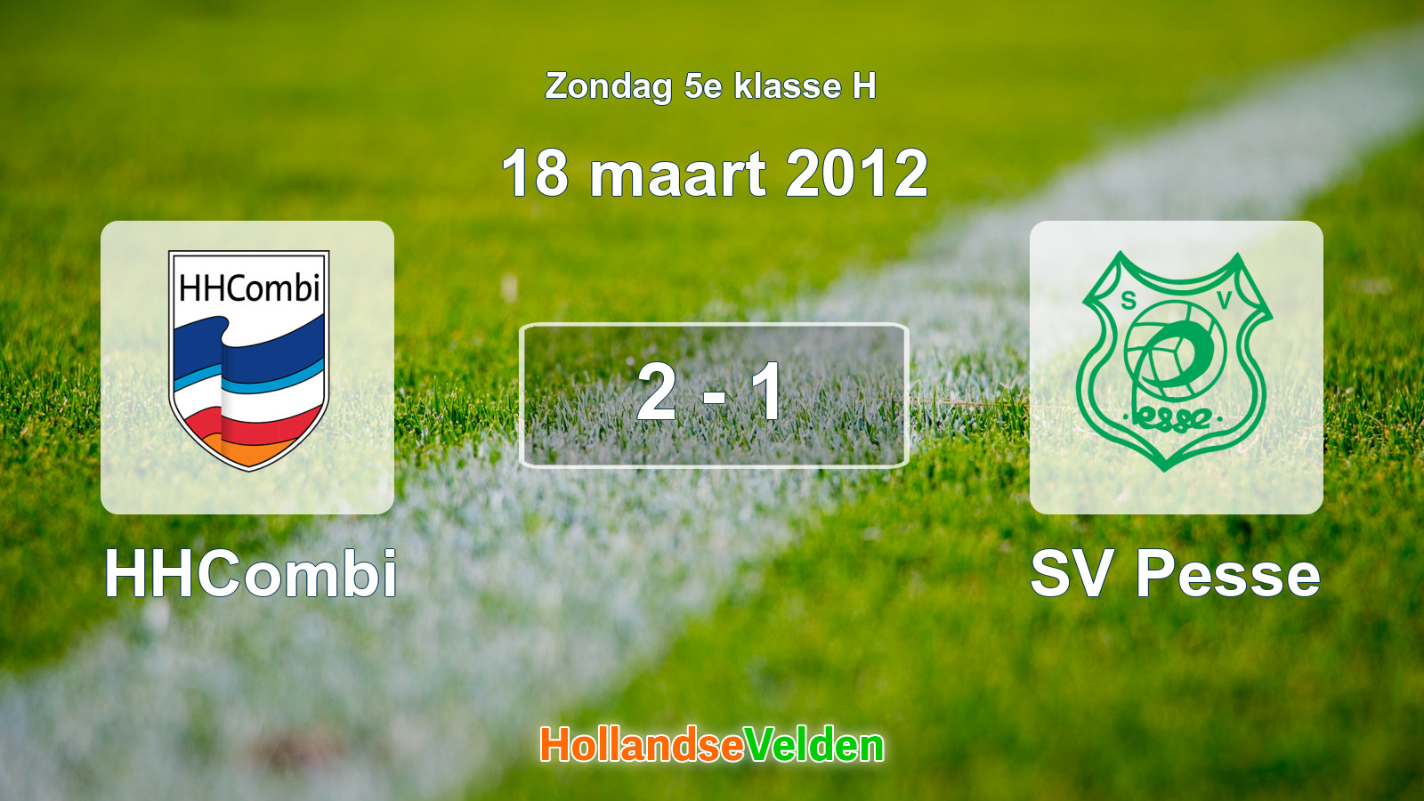 Gespeelde wedstrijd: HHCombi - SV Pesse 2 - 1 (18 maart 2012)