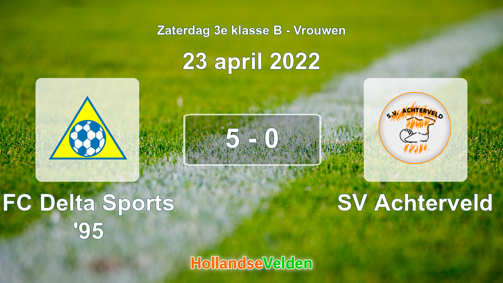 Gespeelde wedstrijd: FC Delta Sports '95 - SV Achterveld 5 - 0 (23 april 2022)