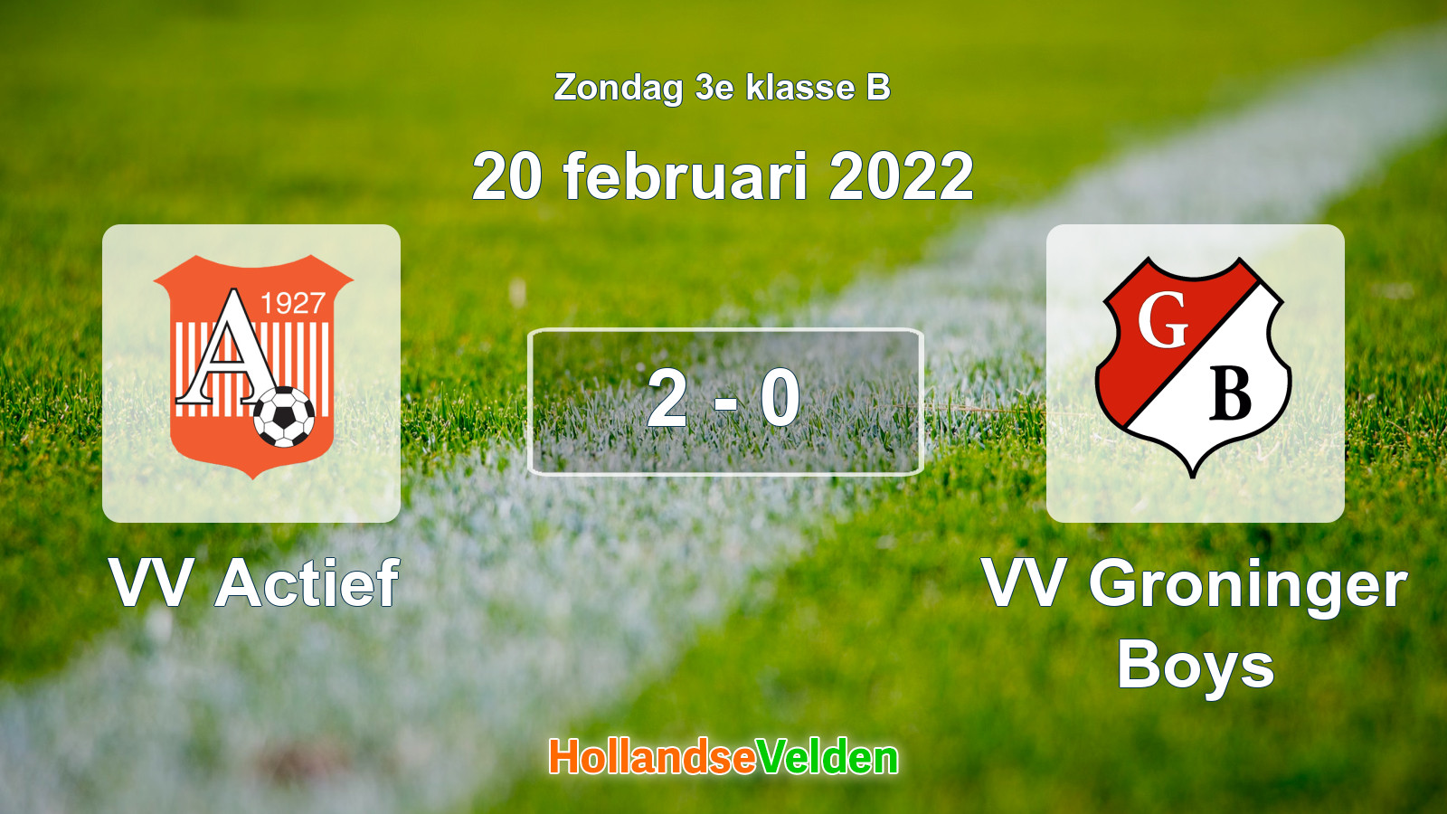 Gespeelde wedstrijd: VV Actief - VV Groninger Boys 2 - 0 (20 februari 2022)