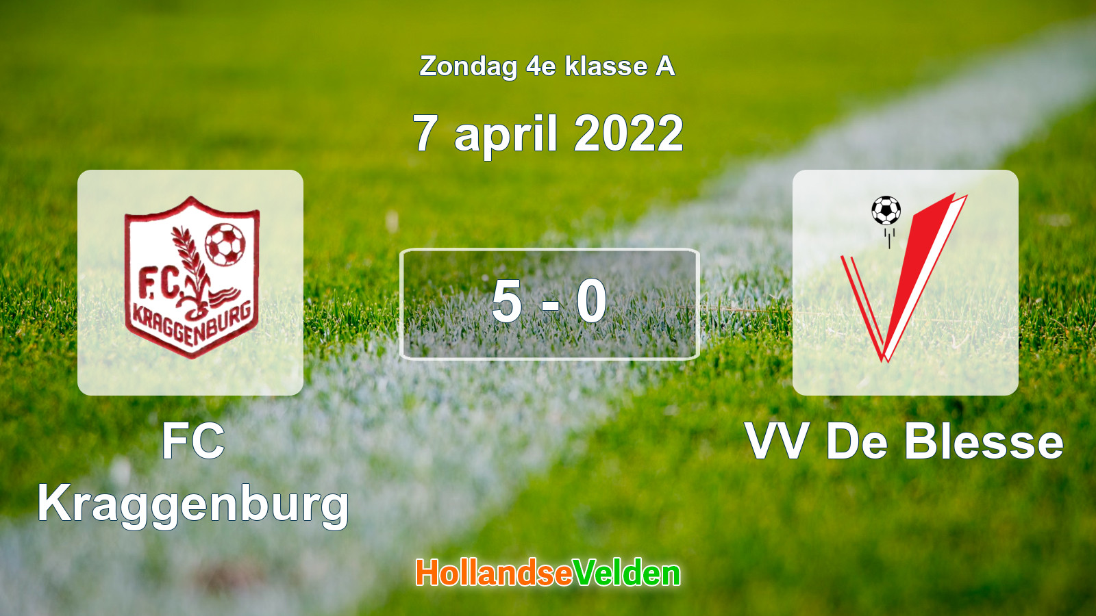 Gespeelde wedstrijd: FC Kraggenburg - VV De Blesse 5 - 0 (7 april 2022)