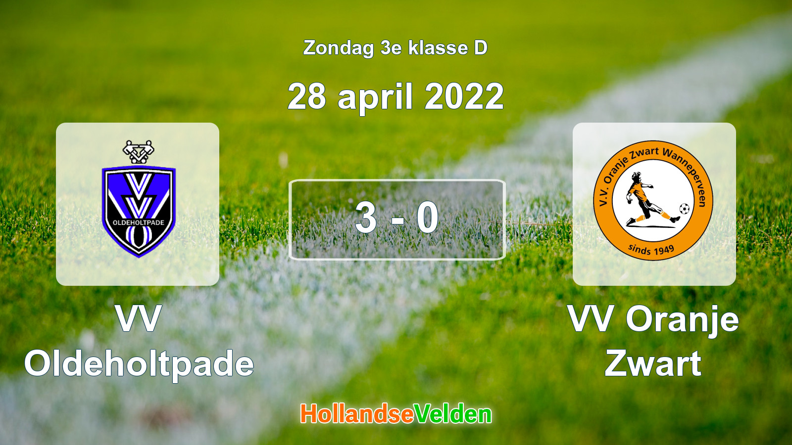 Gespeelde wedstrijd: VV Oldeholtpade - VV Oranje Zwart 3 - 0 (28 april 2022)