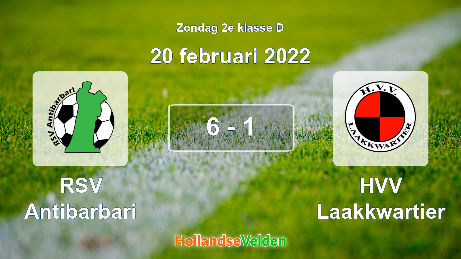 Gespeelde wedstrijd: RSV Antibarbari - HVV Laakkwartier 6 - 1 (20 februari 2022)