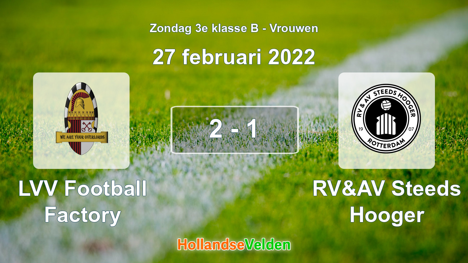 Gespeelde wedstrijd: LVV Football Factory - RV&AV Steeds Hooger 2 - 1 (27 februari 2022)