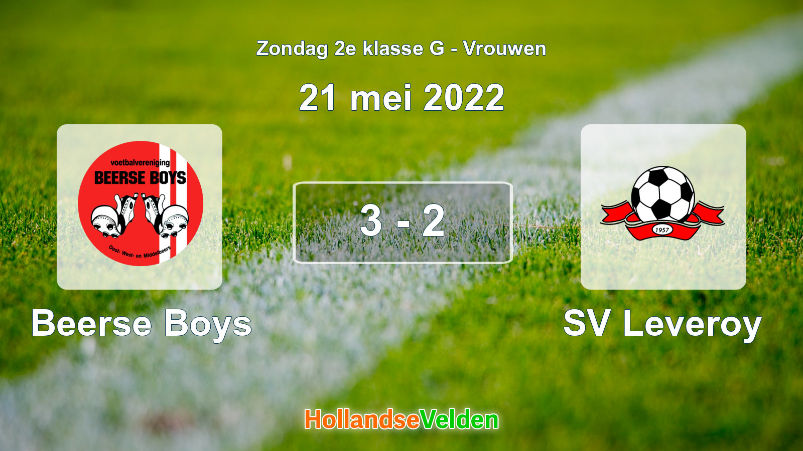 Gespeelde wedstrijd: Beerse Boys - SV Leveroy 3 - 2 (21 mei 2022)