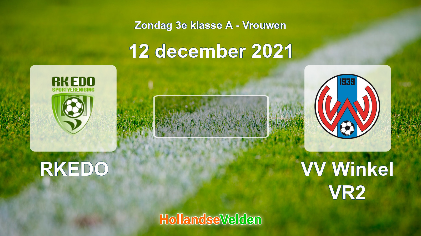 Geplande wedstrijd: RKEDO - VV Winkel VR2 (12 december 2021)