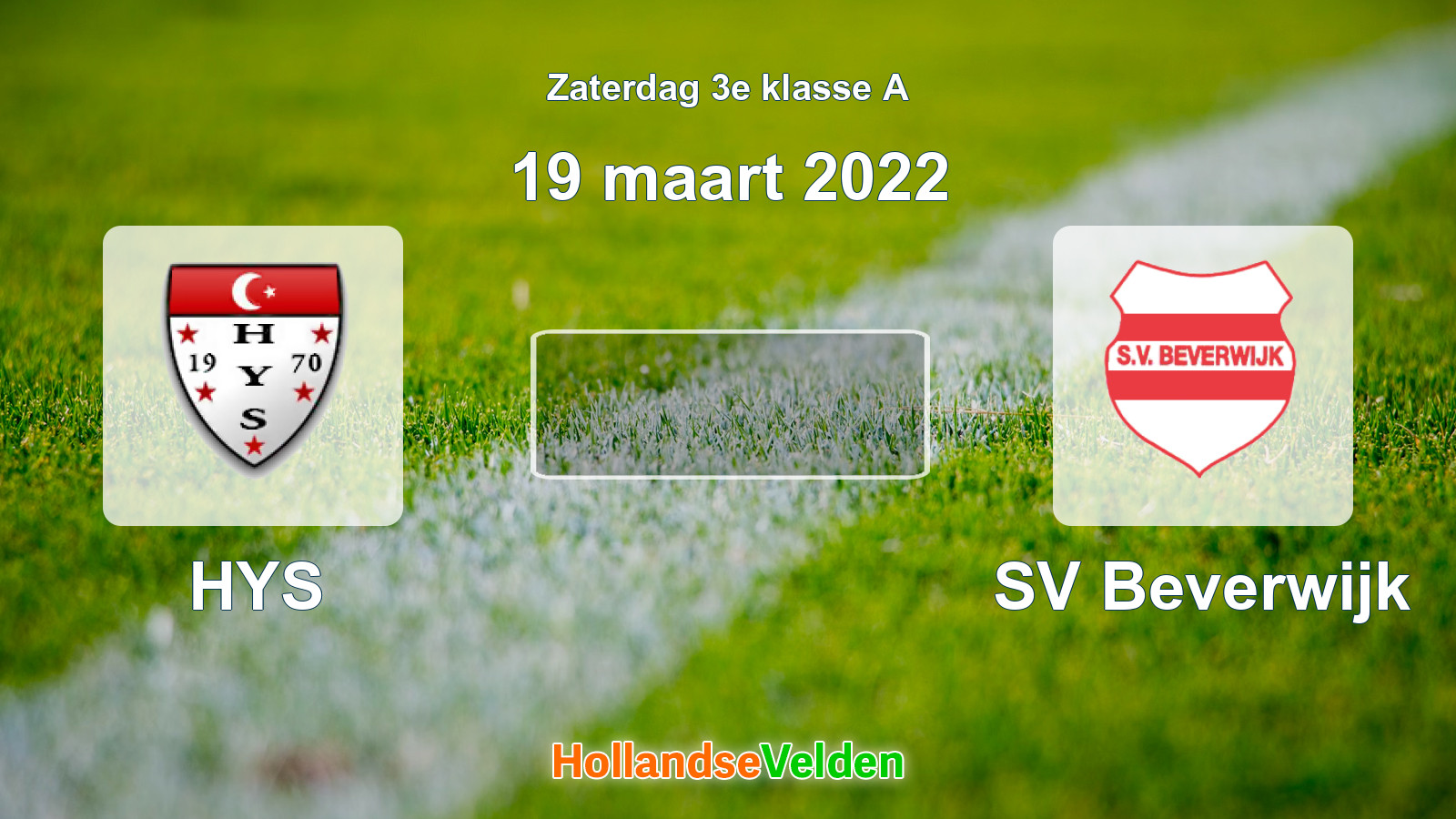 Geplande wedstrijd: HYS - SV Beverwijk (19 maart 2022)