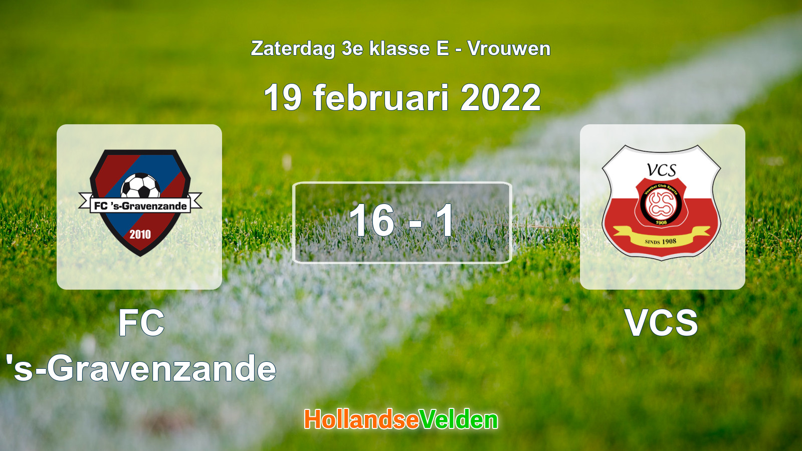 Gespeelde wedstrijd: FC 's-Gravenzande - VCS 16 - 1 (19 februari 2022)