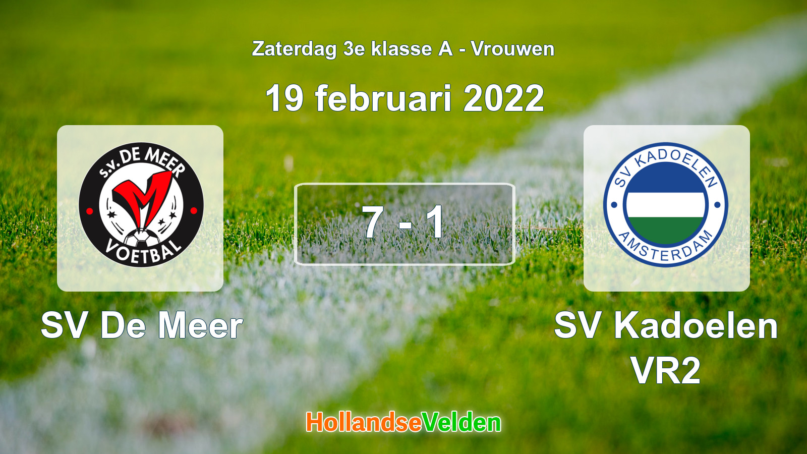 Gespeelde wedstrijd: SV De Meer - SV Kadoelen VR2 7 - 1 (19 februari 2022)