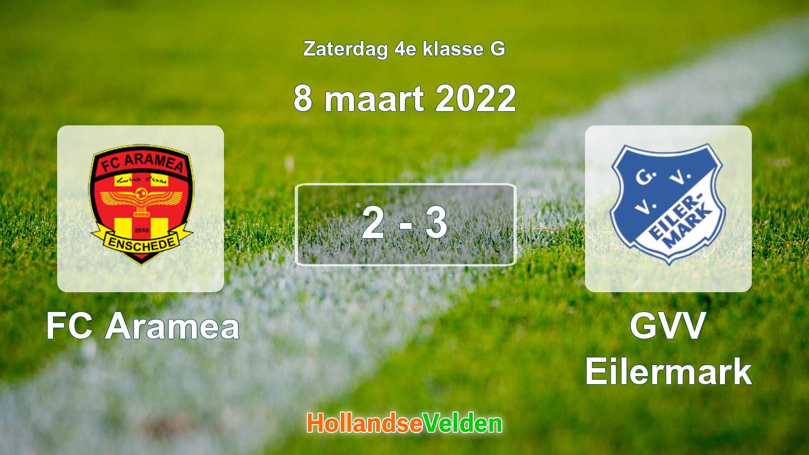 Gespeelde wedstrijd: FC Aramea - GVV Eilermark 2 - 3 (8 maart 2022)