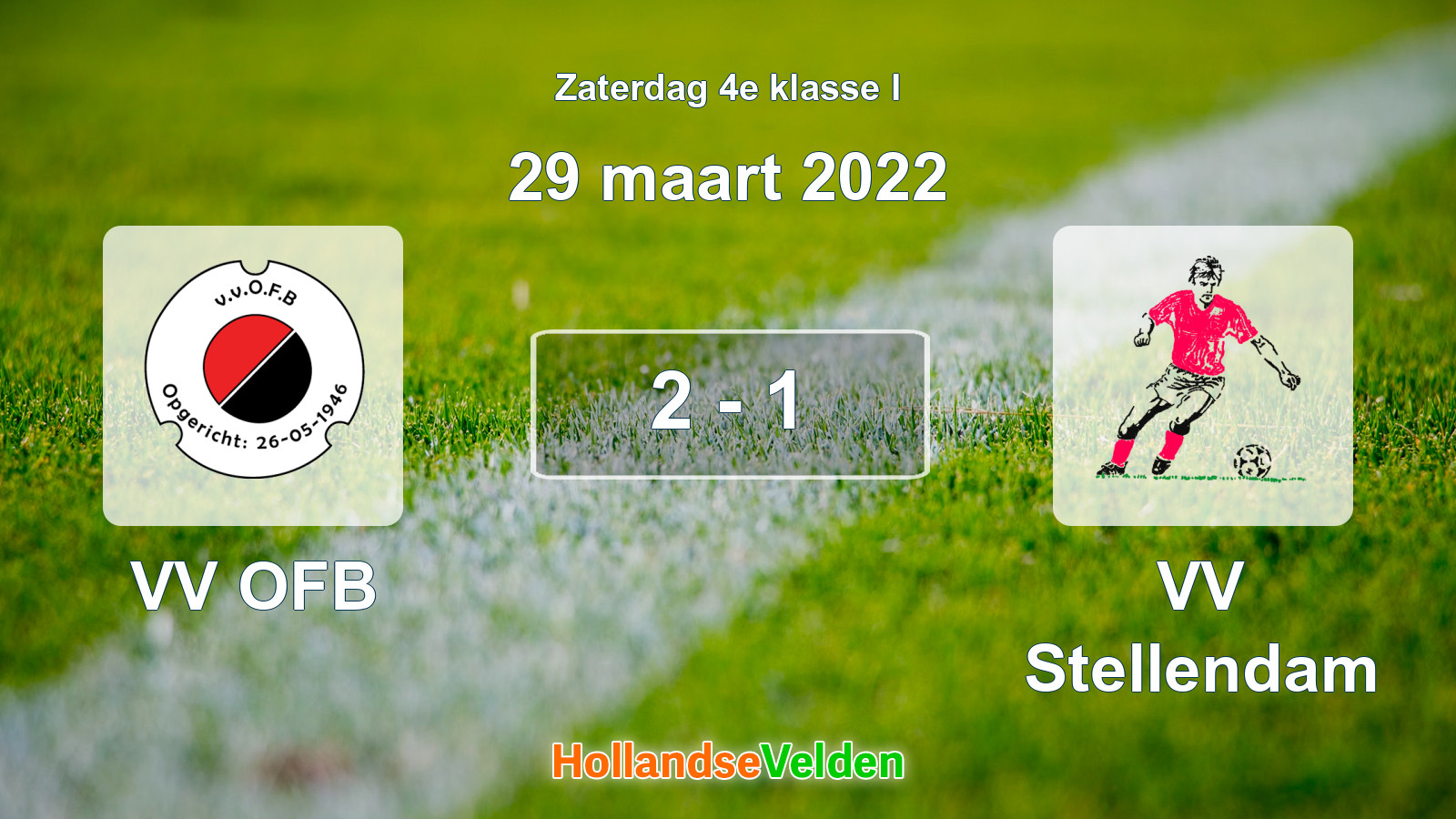 Gespeelde wedstrijd: VV OFB - VV Stellendam 2 - 1 (29 maart 2022)