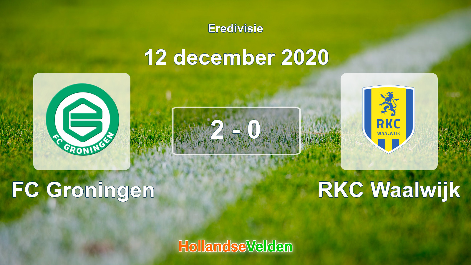 Gespeelde wedstrijd: FC Groningen - RKC Waalwijk 2 - 0 (12 december 2020)