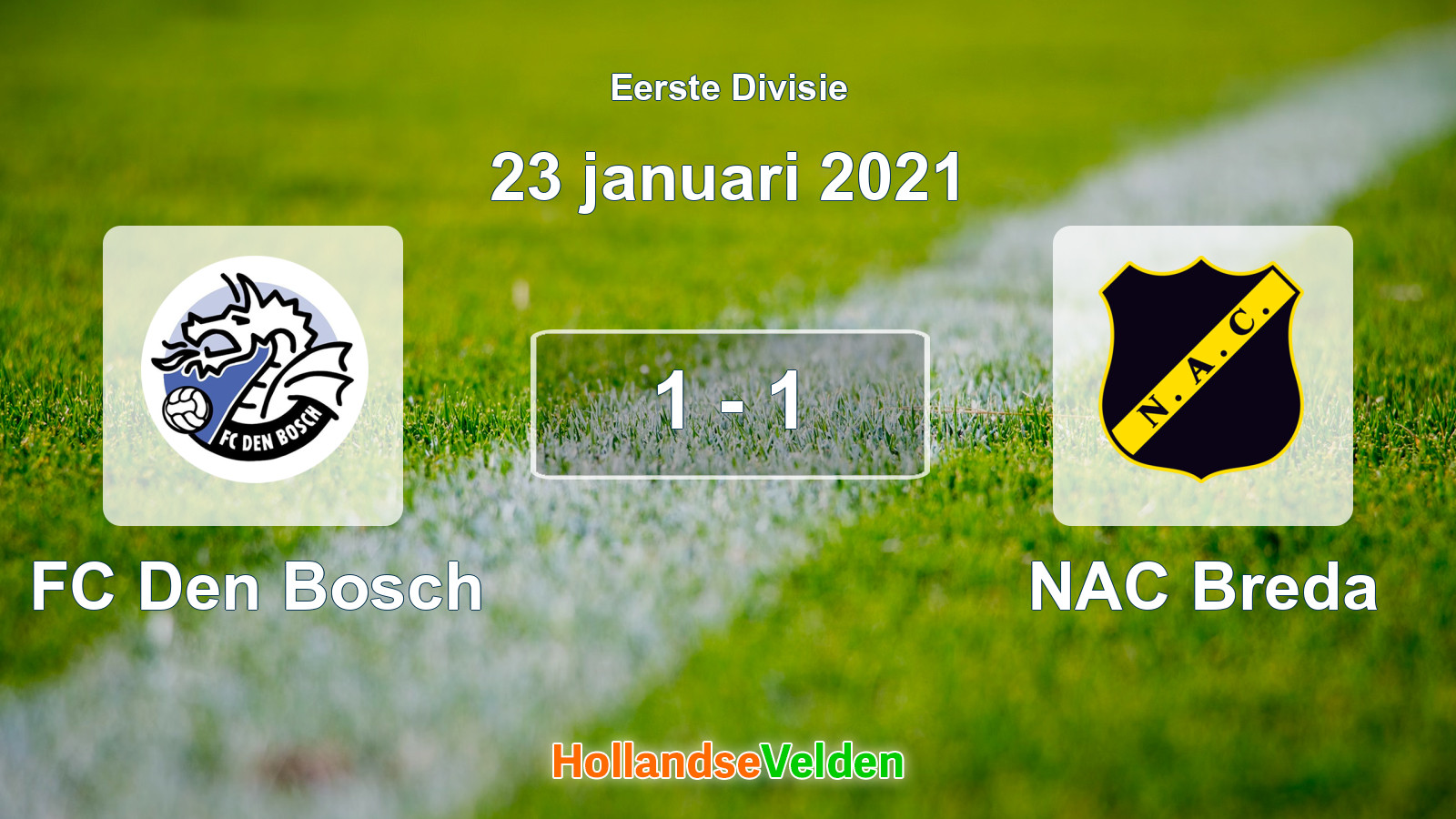 Gespeelde wedstrijd: FC Den Bosch - NAC Breda 1 - 1 (23 januari 2021)