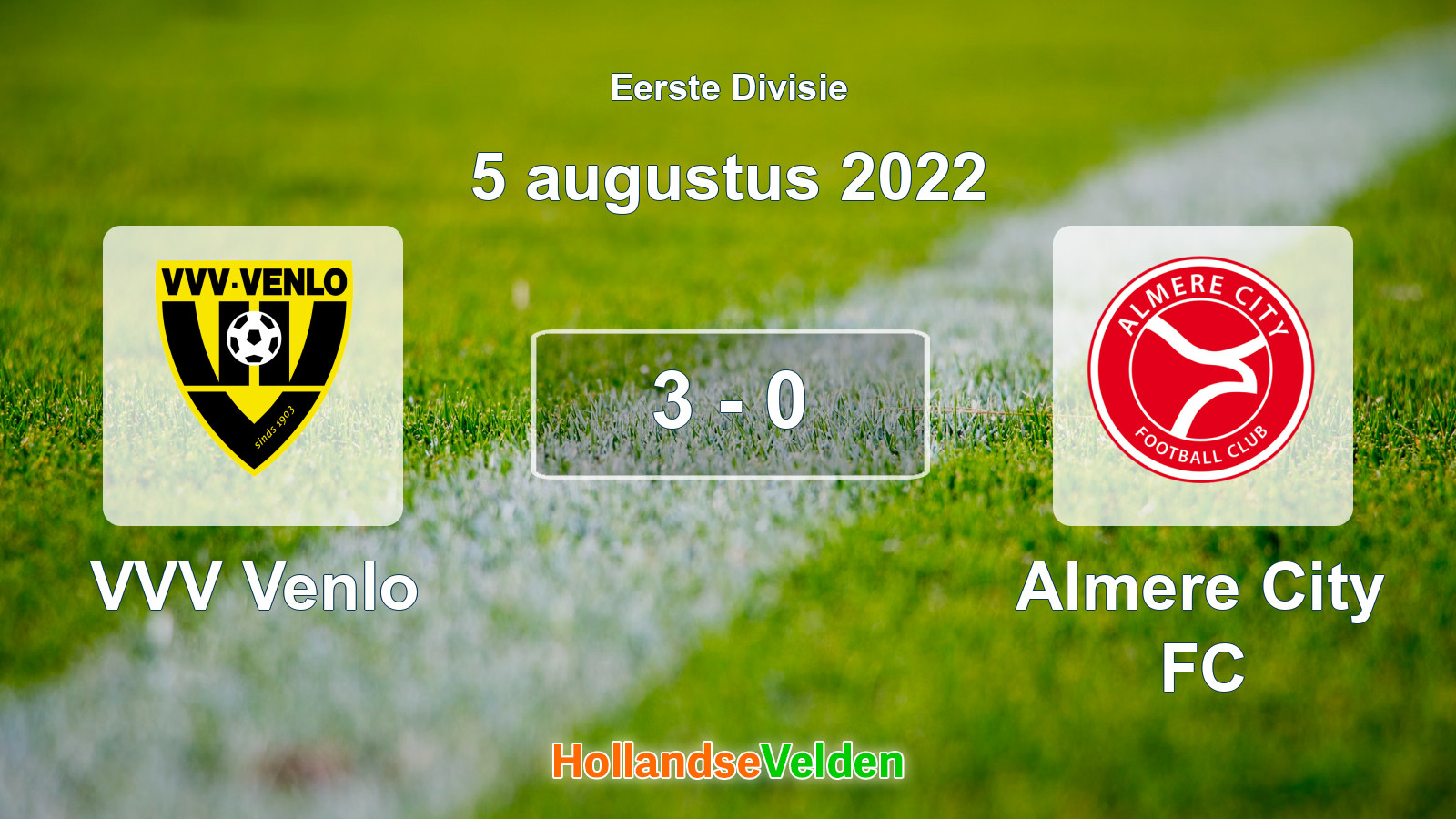 Gespeelde wedstrijd: VVV Venlo - Almere City FC 3 - 0 (5 augustus 2022)