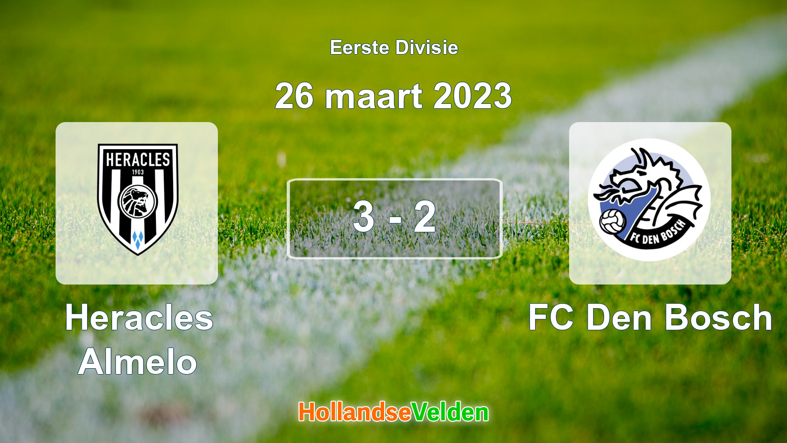 Gespeelde wedstrijd: Heracles Almelo - FC Den Bosch 3 - 2 (26 maart 2023)