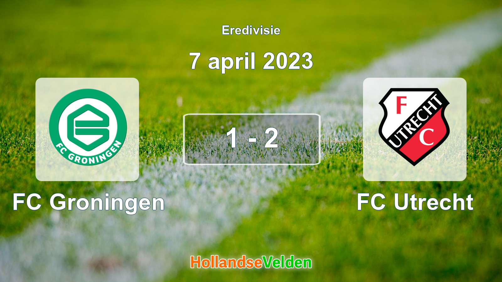 Gespeelde wedstrijd: FC Groningen - FC Utrecht 1 - 2 (7 april 2023)