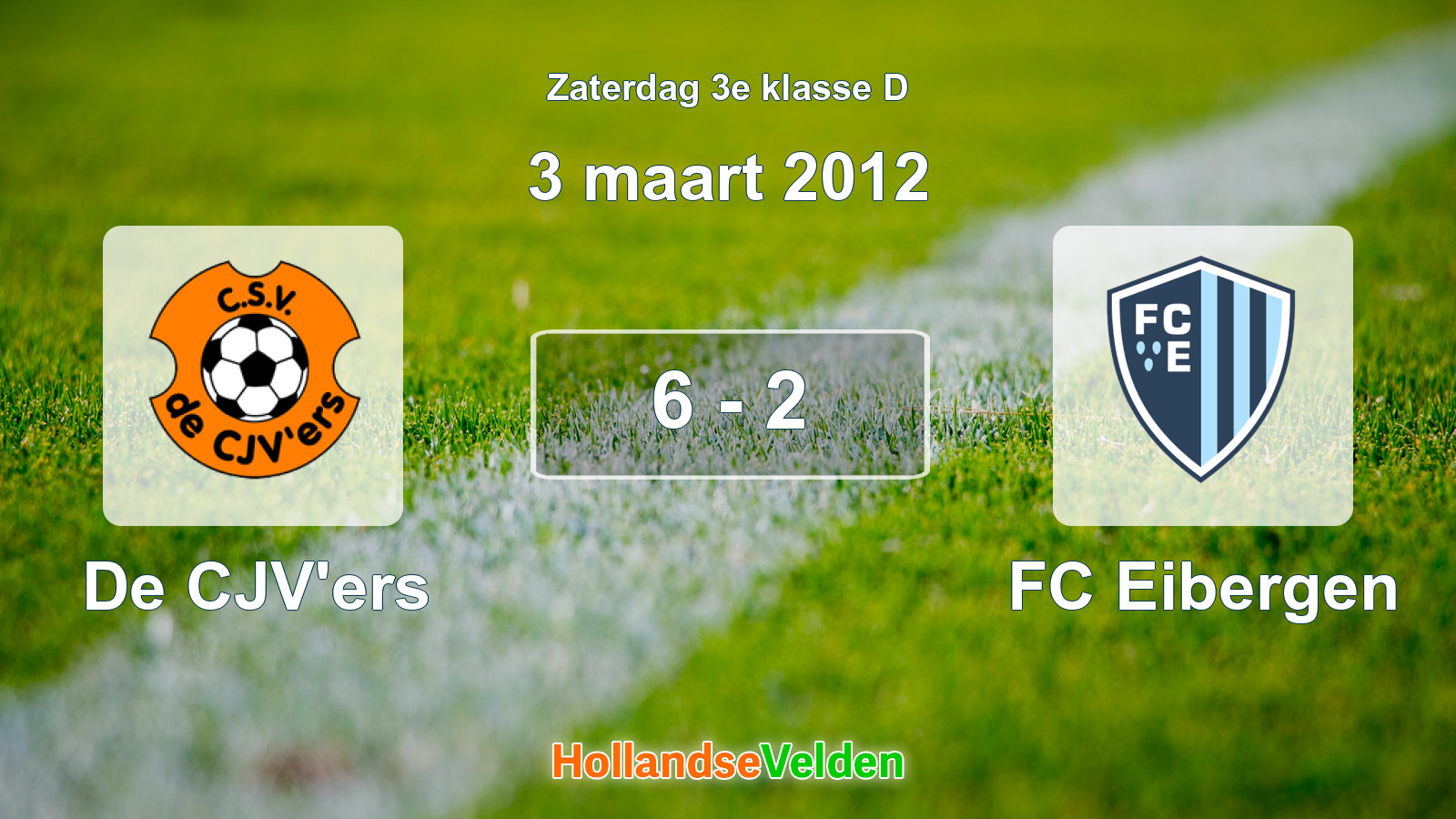 Gespeelde wedstrijd: De CJV'ers - FC Eibergen 6 - 2 (3 maart 2012)