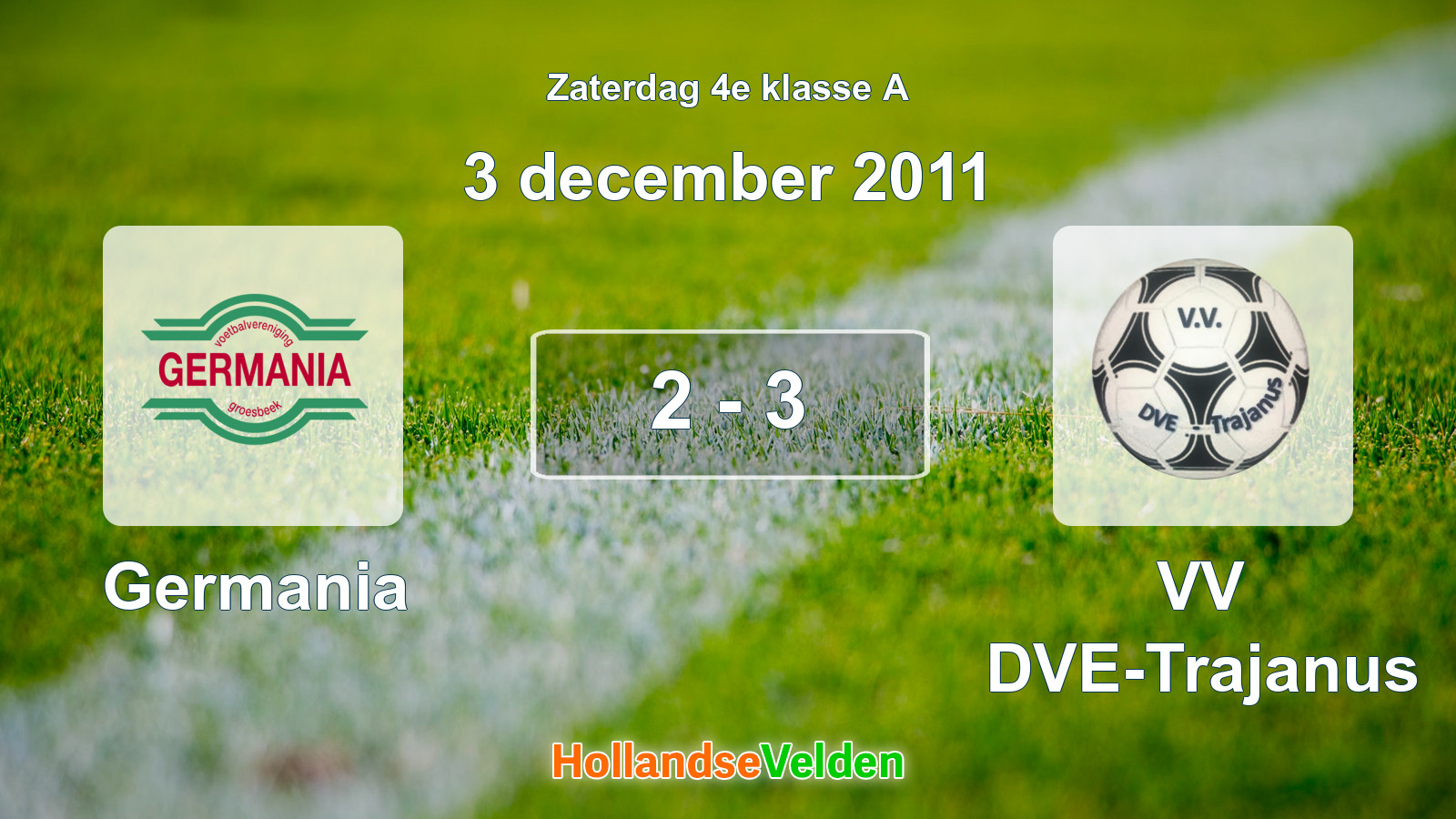 Gespeelde wedstrijd: Germania - VV DVE-Trajanus 2 - 3 (3 december 2011)