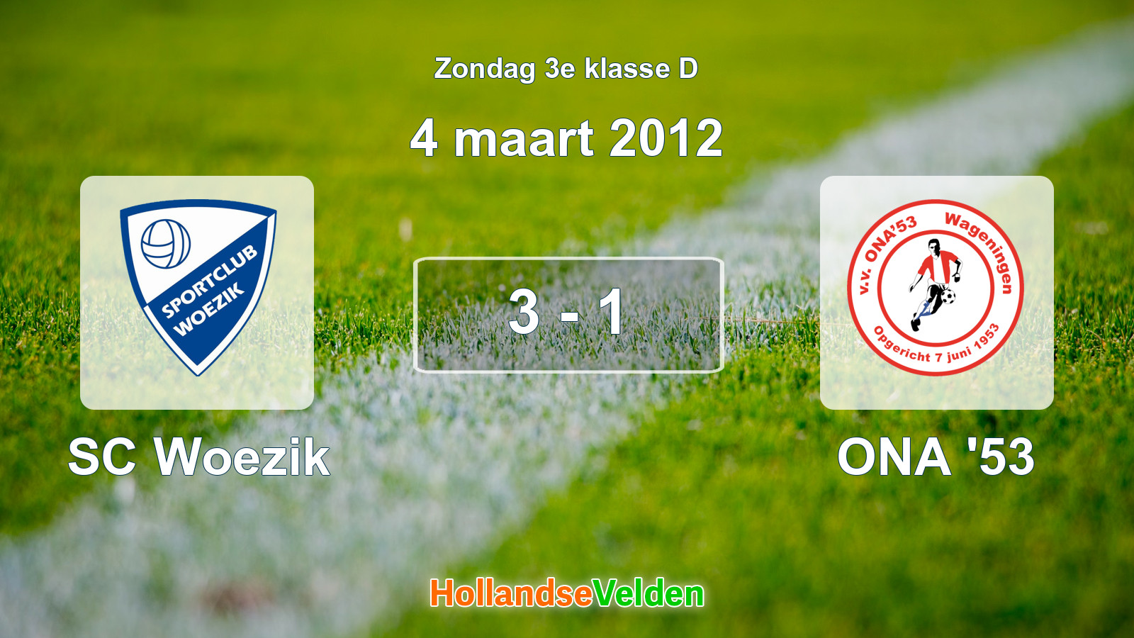 Gespeelde wedstrijd: SC Woezik - ONA '53 3 - 1 (4 maart 2012)