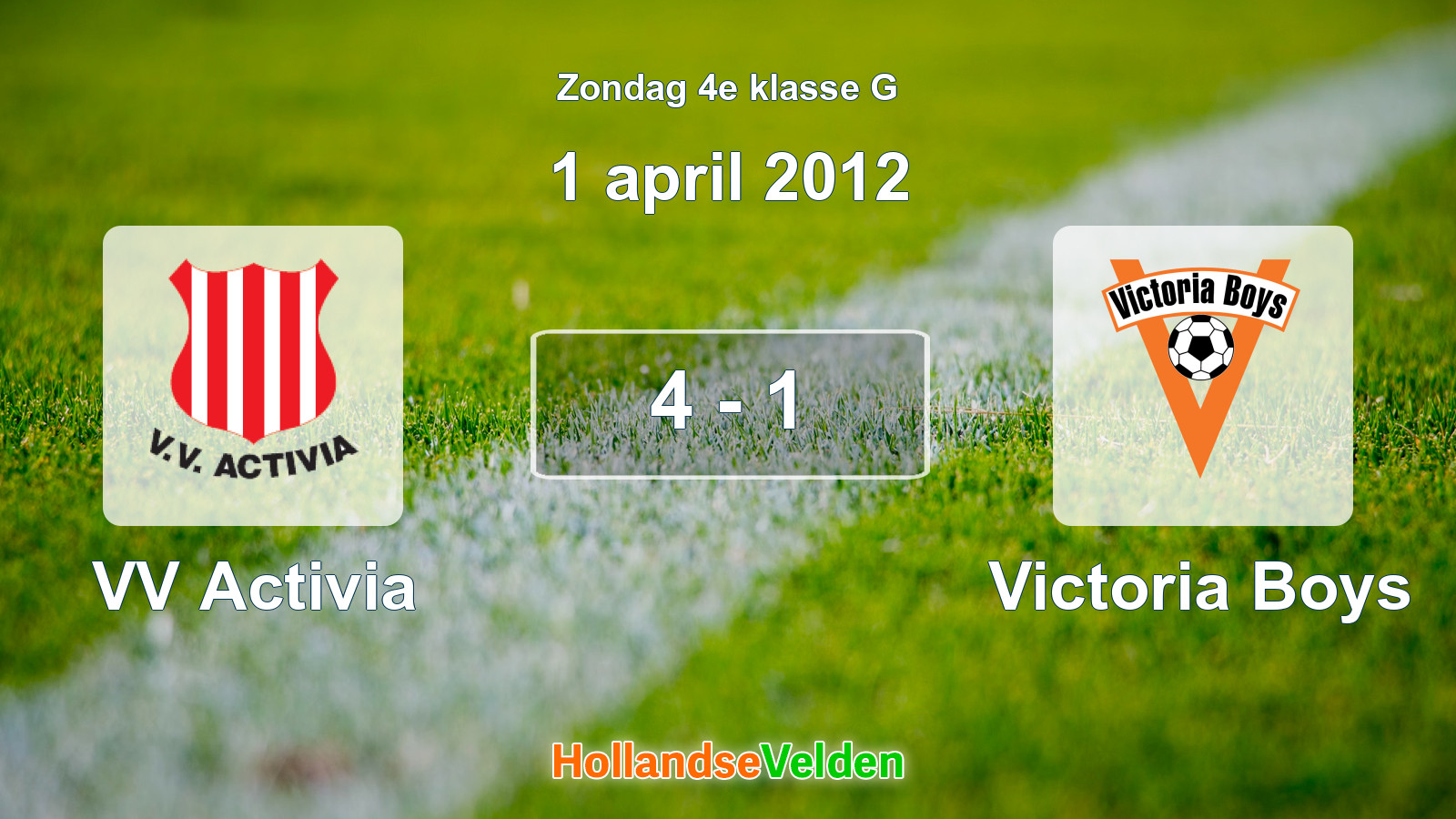 Gespeelde wedstrijd: VV Activia - Victoria Boys 4 - 1 (1 april 2012)
