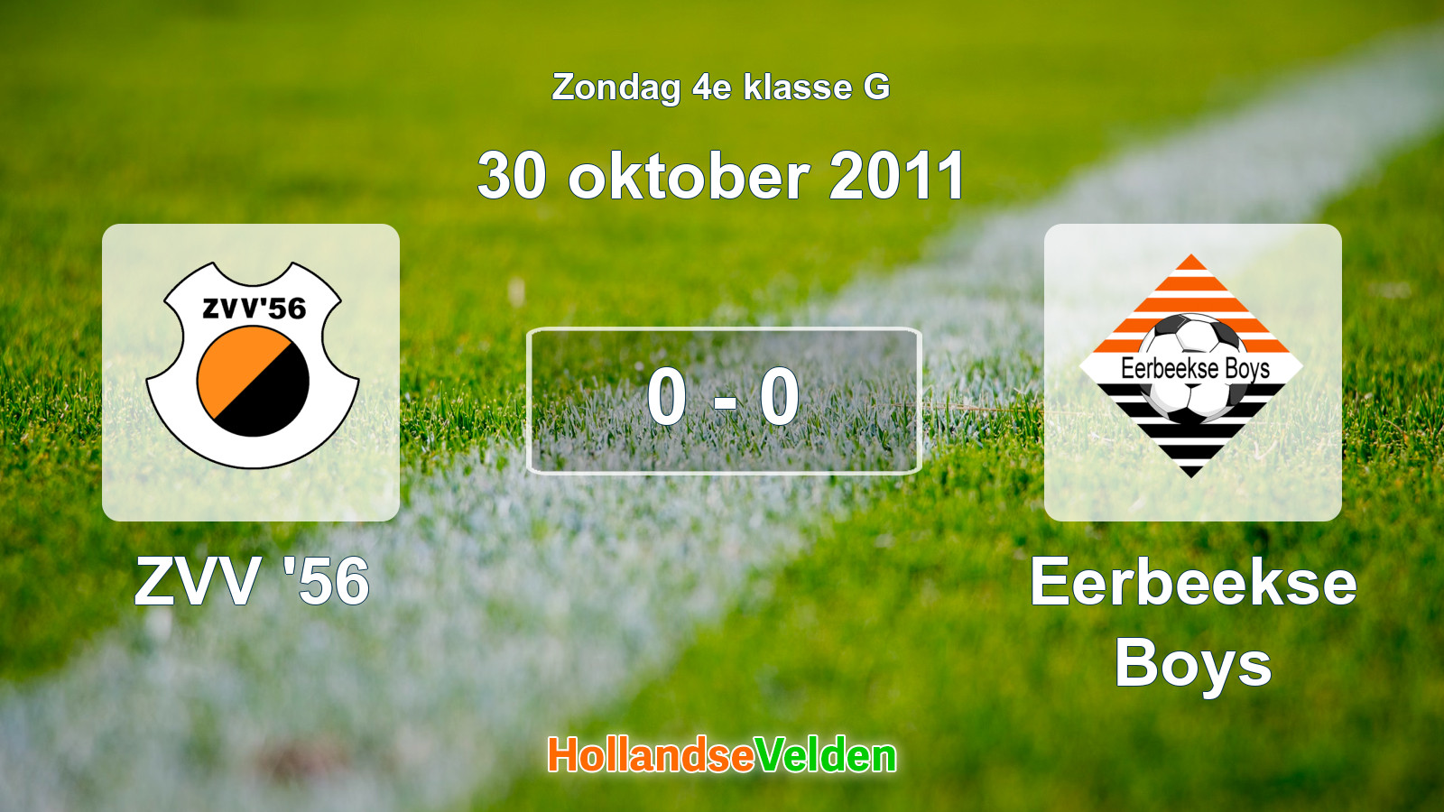 Gespeelde wedstrijd: ZVV '56 - Eerbeekse Boys 0 - 0 (30 oktober 2011)