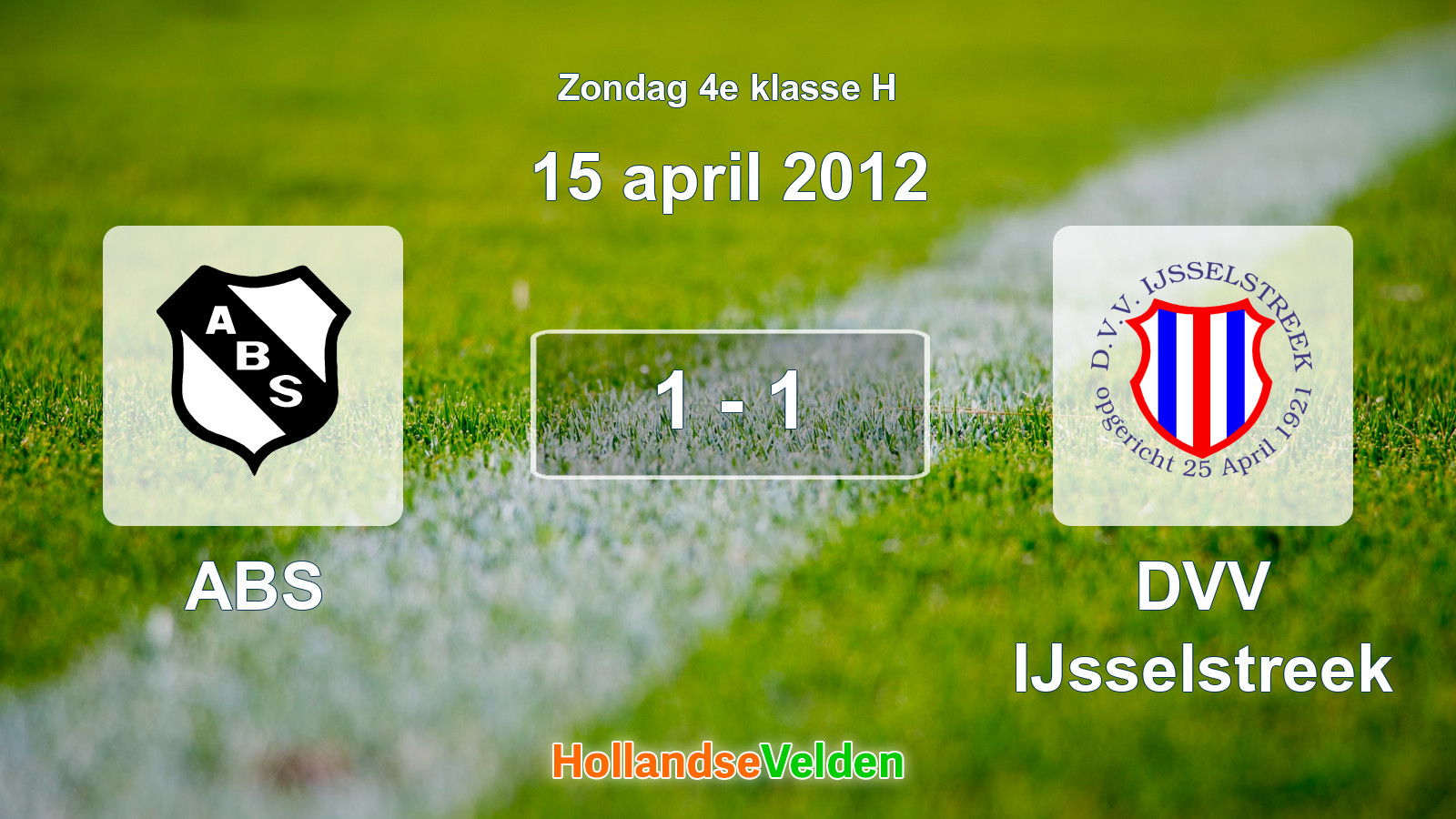 Gespeelde wedstrijd: ABS - DVV IJsselstreek 1 - 1 (15 april 2012)
