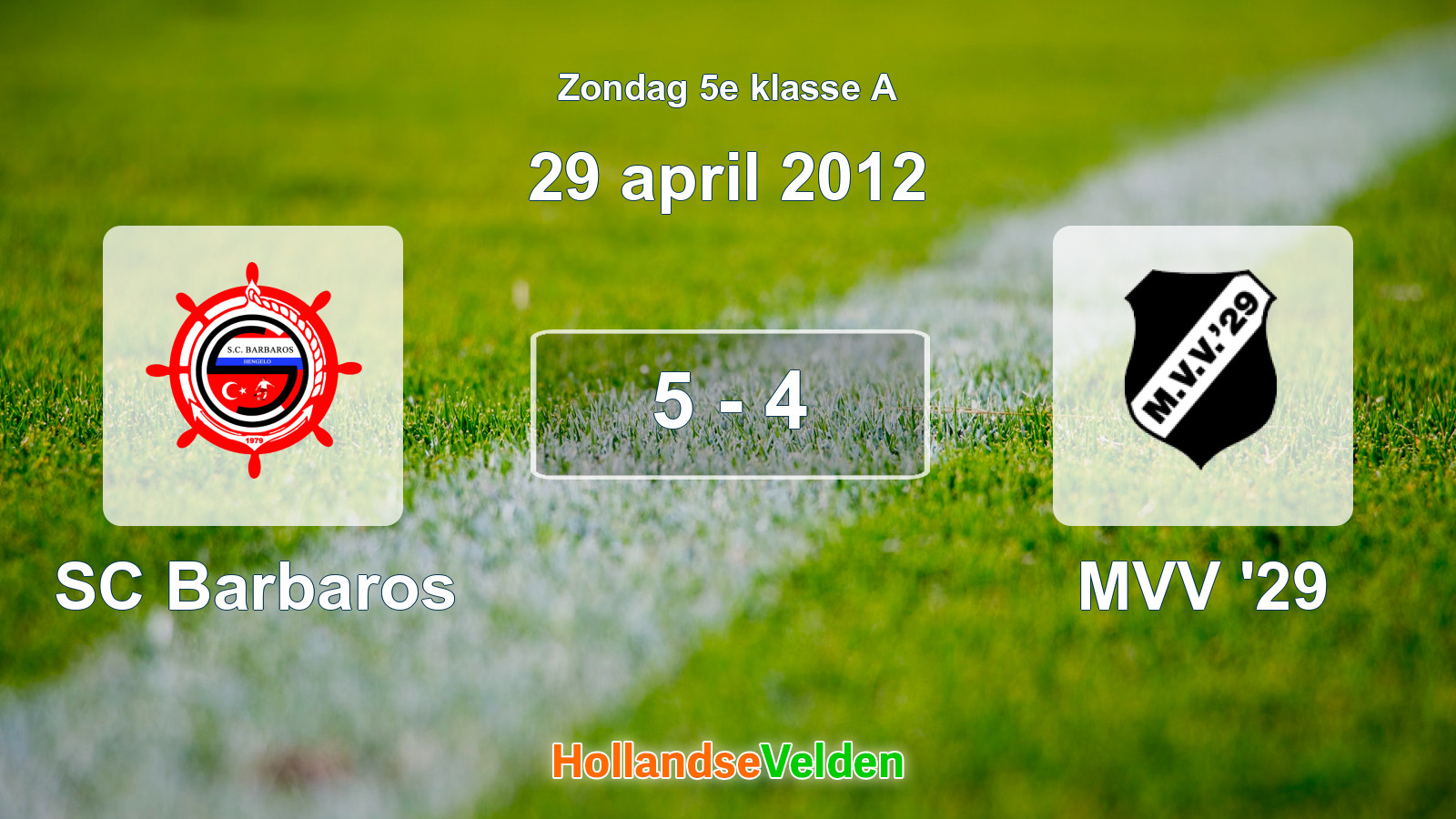 Gespeelde wedstrijd: SC Barbaros - MVV '29 5 - 4 (29 april 2012)