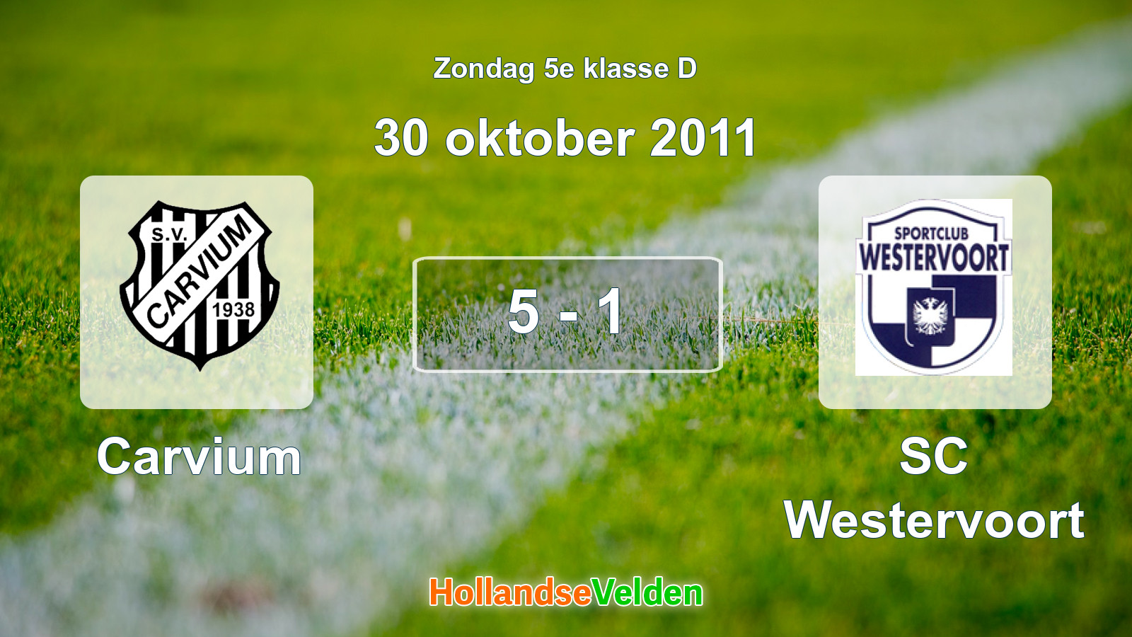 Gespeelde wedstrijd: Carvium - SC Westervoort 5 - 1 (30 oktober 2011)