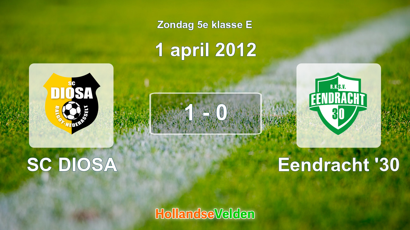 Gespeelde wedstrijd: SC DIOSA - Eendracht '30 1 - 0 (1 april 2012)