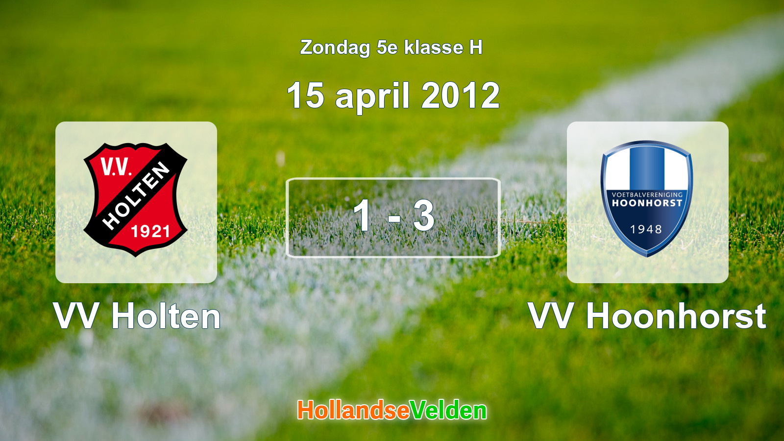 Gespeelde wedstrijd: VV Holten - VV Hoonhorst 1 - 3 (15 april 2012)