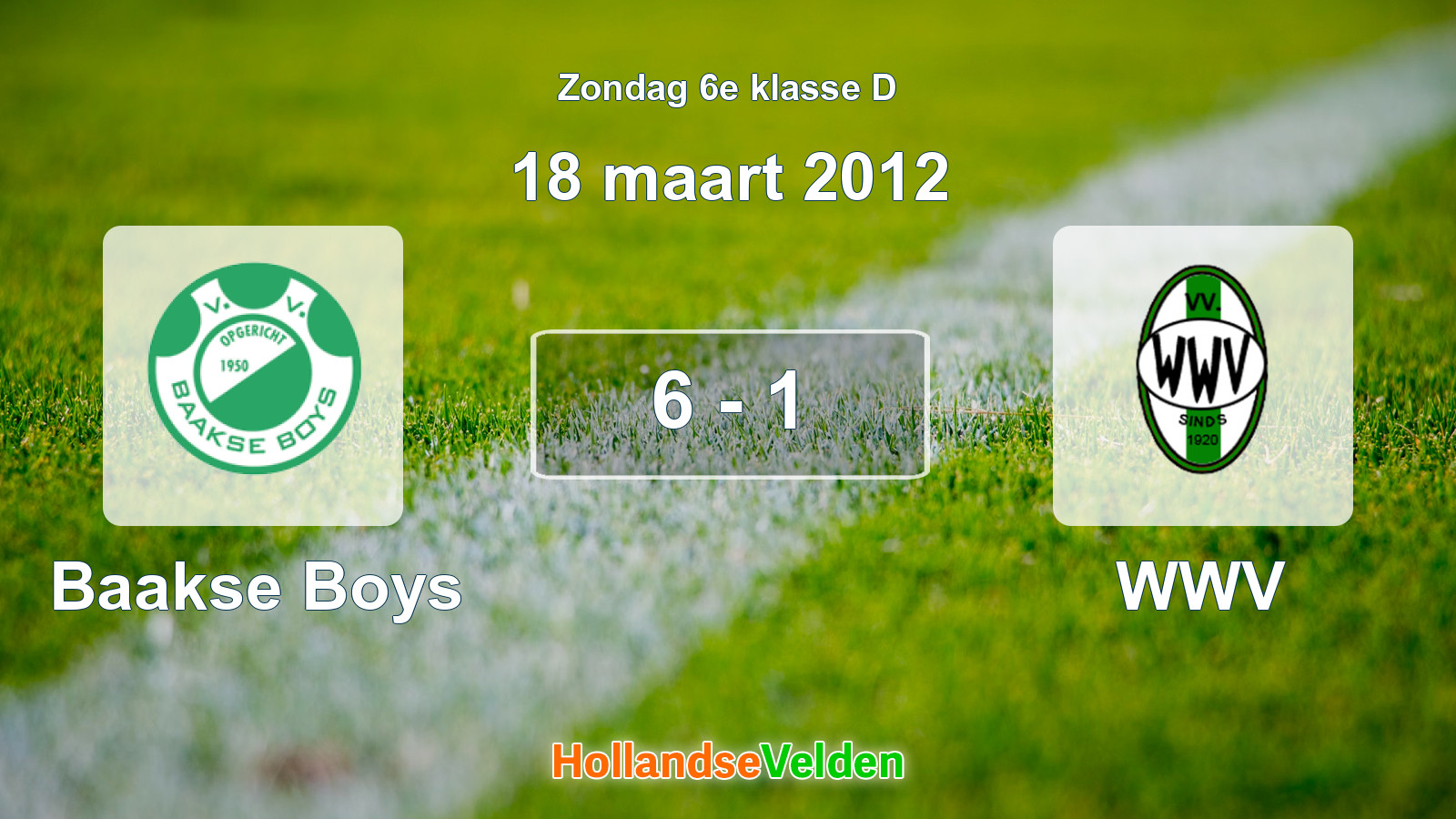 Gespeelde wedstrijd: Baakse Boys - WWV 6 - 1 (18 maart 2012)