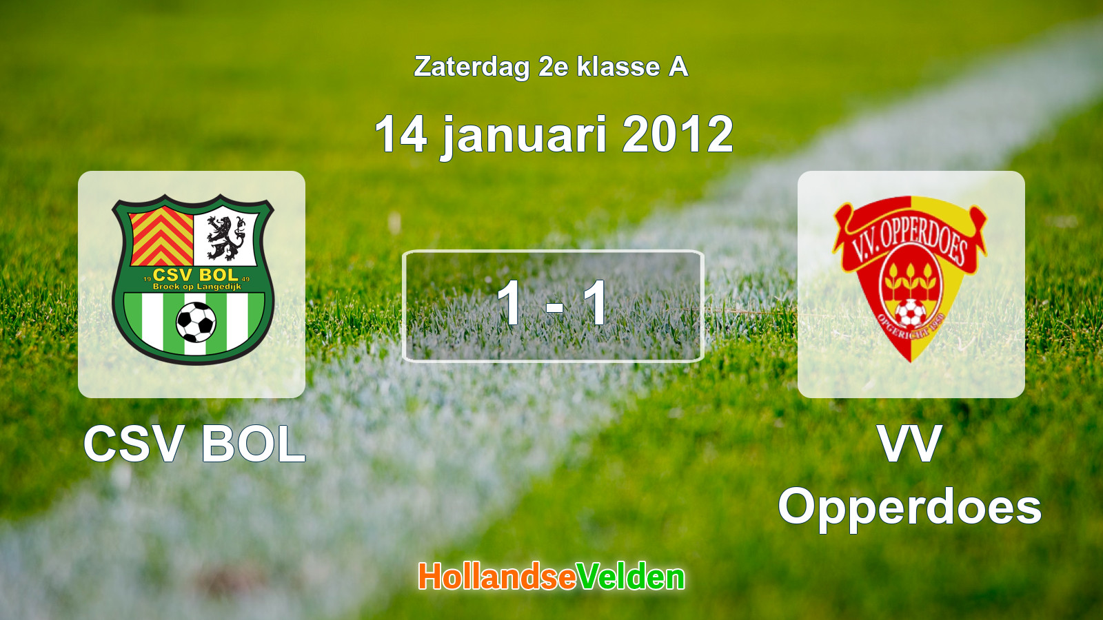 Gespeelde wedstrijd: CSV BOL - VV Opperdoes 1 - 1 (14 januari 2012)