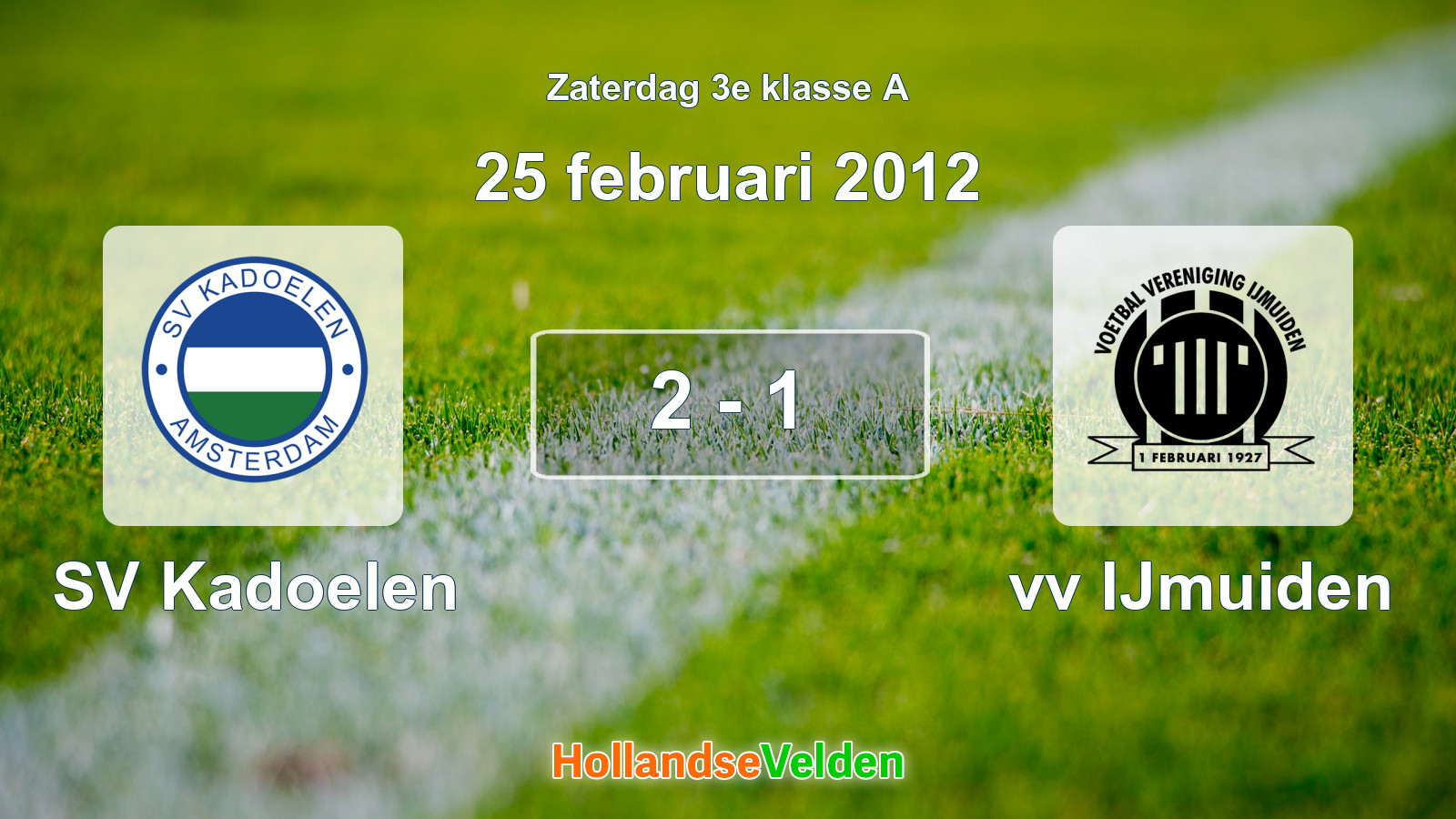 Gespeelde wedstrijd: SV Kadoelen - vv IJmuiden 2 - 1 (25 februari 2012)