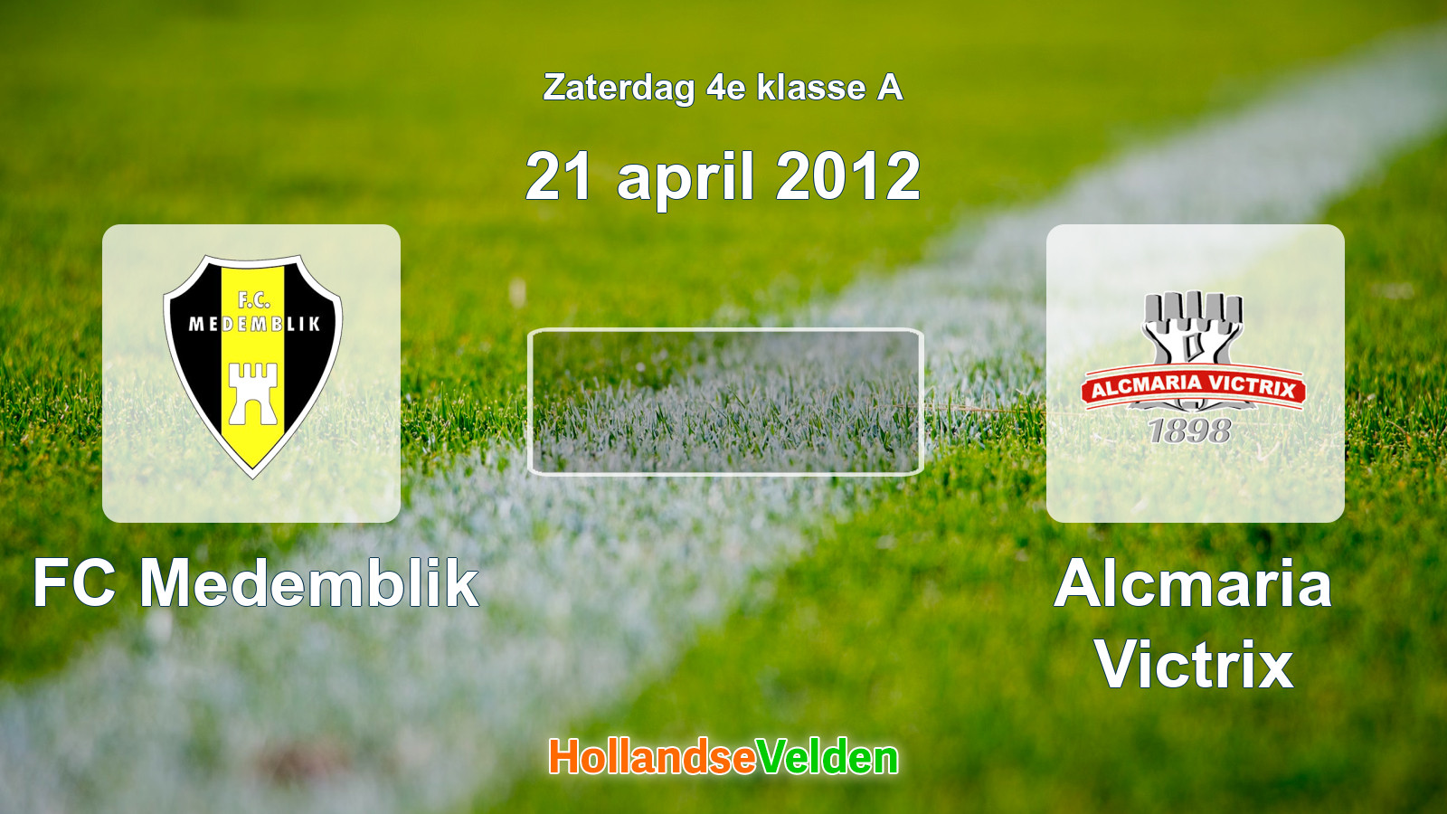 Geplande wedstrijd: FC Medemblik - Alcmaria Victrix (21 april 2012)